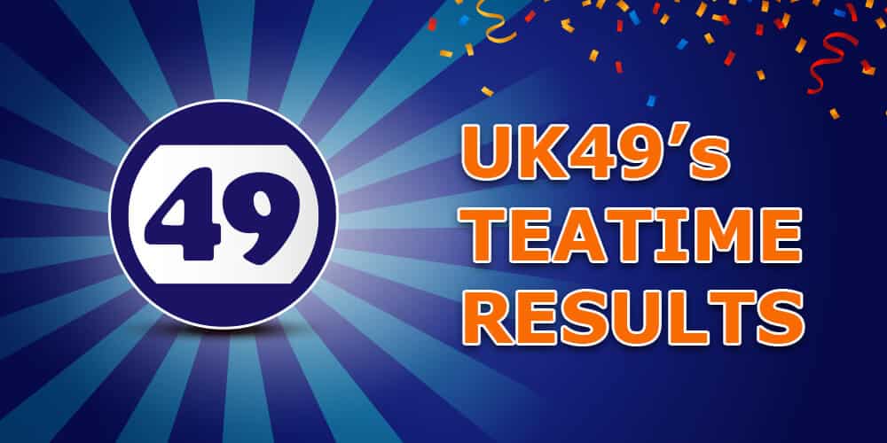 UK49s Teatime Results 2024 Check Latest